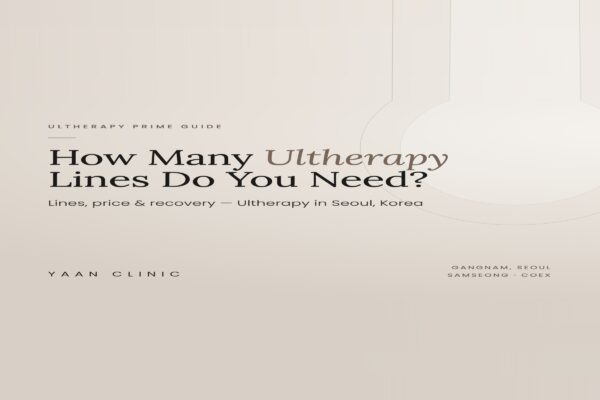 Beige cover image titled How Many Ultherapy Lines Do You Need, from Yaan Clinic in Gangnam, Seoul